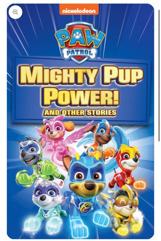 PAW Patrol Mighty Pup Power & Other Stories